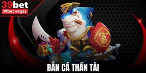 Bắn Cá Thần Tài